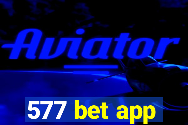 577 bet app